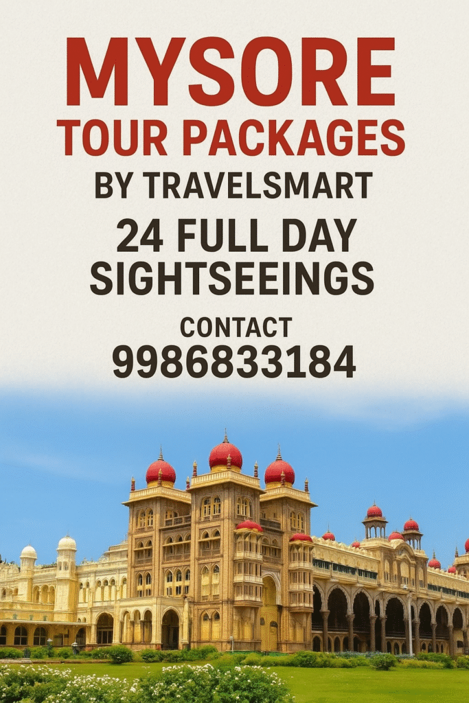 Top-rated Mysore Tours and travel services l Travelsmart24