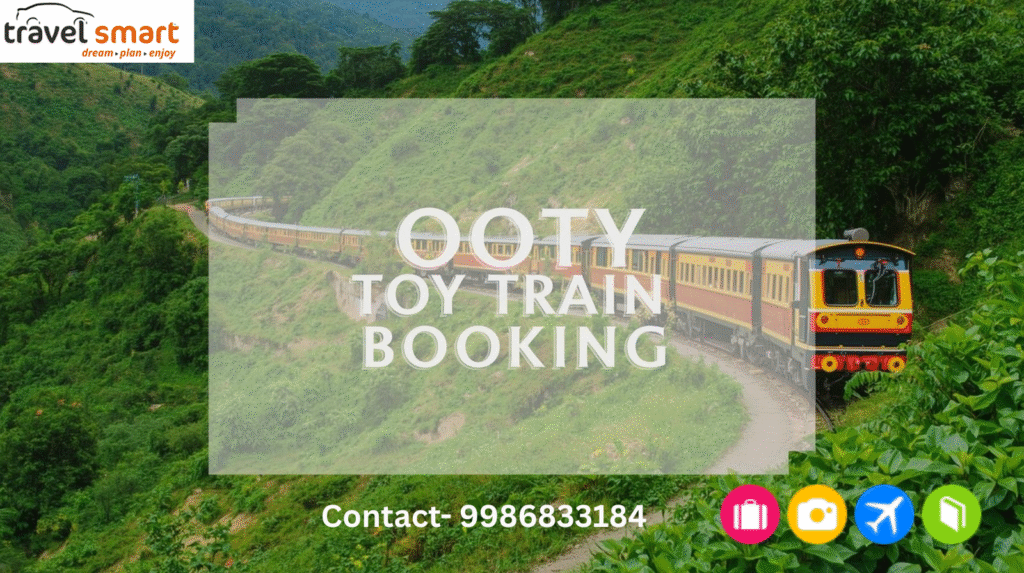 Ooty Toy Train Ticket Booking Guide